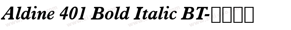Aldine 401 Bold Italic BT字体转换